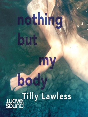 cover image of Nothing But My Body